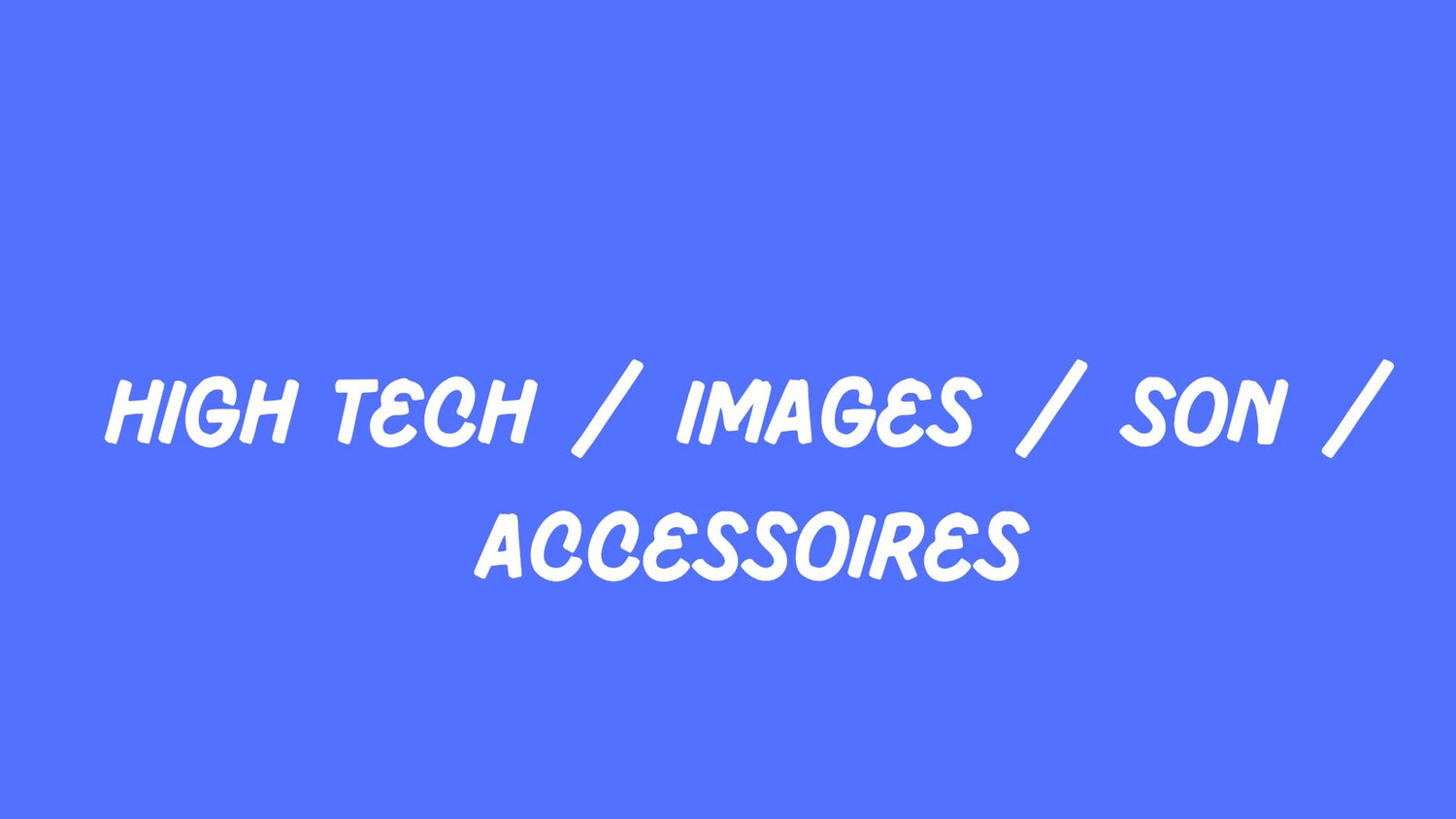 High Tech / Images / Son / Accessoires